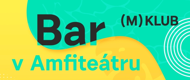 1. ČERVNA OTEVÍRÁME BAR V AMFITEÁTRU